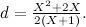 $d=\frac{X^2+2X}{2(X+1)}.$